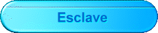 Esclave